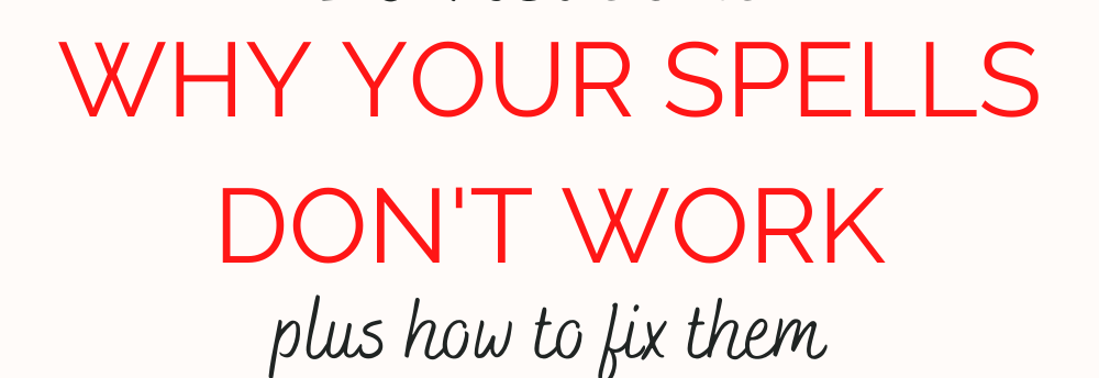 Why Your Spells Are Failing to Work: Love Spells Work | LOVE SPELLS ...
